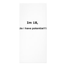 Im 18, do i have potential?? full color rack card