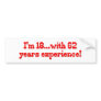 I'm 18 With 62 Years Experience