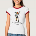 Im A Beautiful Black Woman t-shirts
