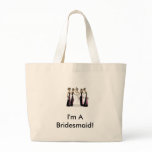 I'm A Bridesmaid bags