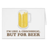I'm a Chocoholic, but for Beer. Cards