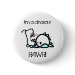 I'm a dinosaur RAWR! buttons