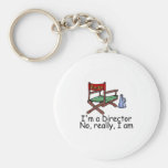 Im a Director No Really Im Key Chains