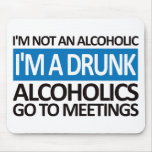 I'm A Drunk - Blue Mouse Mats