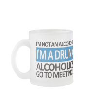 I'm A Drunk - Blue Coffee Mugs