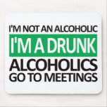 I'm A Drunk - Green Mouse Pads
