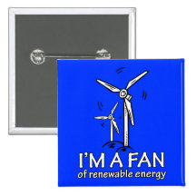 I'm a Fan of Renewable Energy Pinback Button