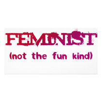 I'm a Feminist... not the fun kind! Photo Card Template