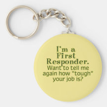 I'm a First Responder... Key Chain