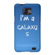 I'm a Galaxy S - Galaxy S Case Samsung Galaxy S Cover