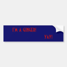 i'm a ginger!, yay! bumper stickers