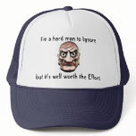 I'm a hard man to Ignore, hats