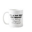 I'm a hot 18yr old blonde! mugs