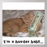 I'm a hustler baby...cat poster