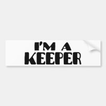 I'm A Keeper Bumper Sticker