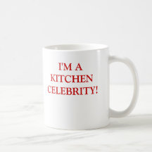 I'M A KITCHEN CELEBRITY! MUG