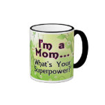 I'm a Mom... What's your Superpower Coffee Mugs