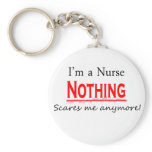 I'm a NURSE... keychains