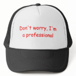 I'm a Professional Hat