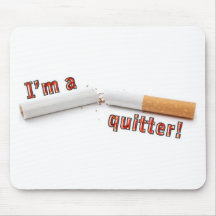 I'm a quitter! mouse pads