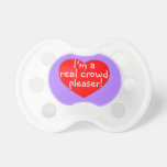 I'm a Real Crowd Pleaser!  Fun Fooler for Baby