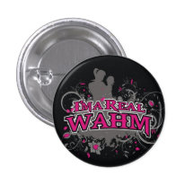 I'm a Real WAHM Pin