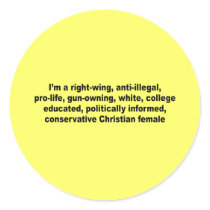 I'm a right wing, conservative chrisitan female round stickers