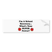 I'm a School Secretary Bumper Stickers