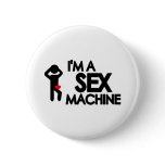 I'm a sex machine buttons