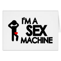I'm a sex machine greeting card