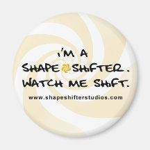 I'm a Shapeshifter Gold Refrigerator Magnet