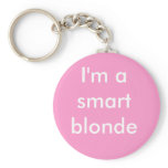 I'm a smart blonde key chains