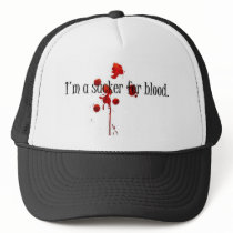 I'm a sucker for blood trucker hats