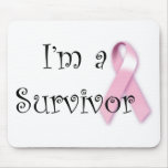I'm a Survivor Mouse Pad