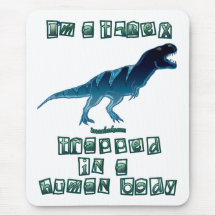 I'm a T-Rex Mousemat