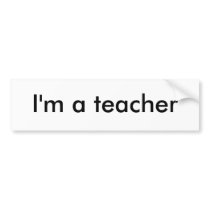 I'm a teacher