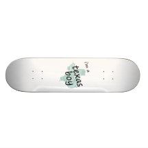I'm a Texas Boy Skate Board Decks