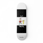 I'm a Tweeter Skateboard