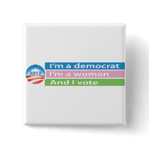 I'm a Woman and I Vote! Pinback Buttons