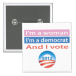I'm a Woman and I Vote! Pinback Button