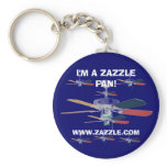 I'M A ZAZZLE FAN! KeyChain