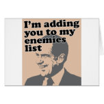 I'm Adding You To My Enemies List Greeting Cards