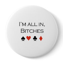 Im all in bitches T-shirt
