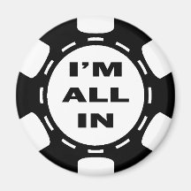 I'M ALL IN POKER CHIP FRIDGE MAGNETS