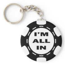 I'M ALL IN POKER CHIP KEYCHAINS