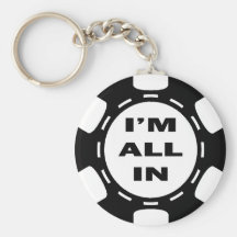 I'M ALL IN POKER CHIP KEYCHAINS