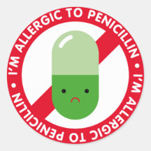 I'm allergic to penicillin! Penicillin allergy Round Stickers