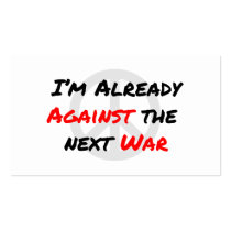 I'm Already Against War Business Cards