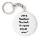 I'm An Actor (For Light Coloured Products) keychains