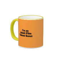I'm an Adult Film Talent Scout Coffee Mugs